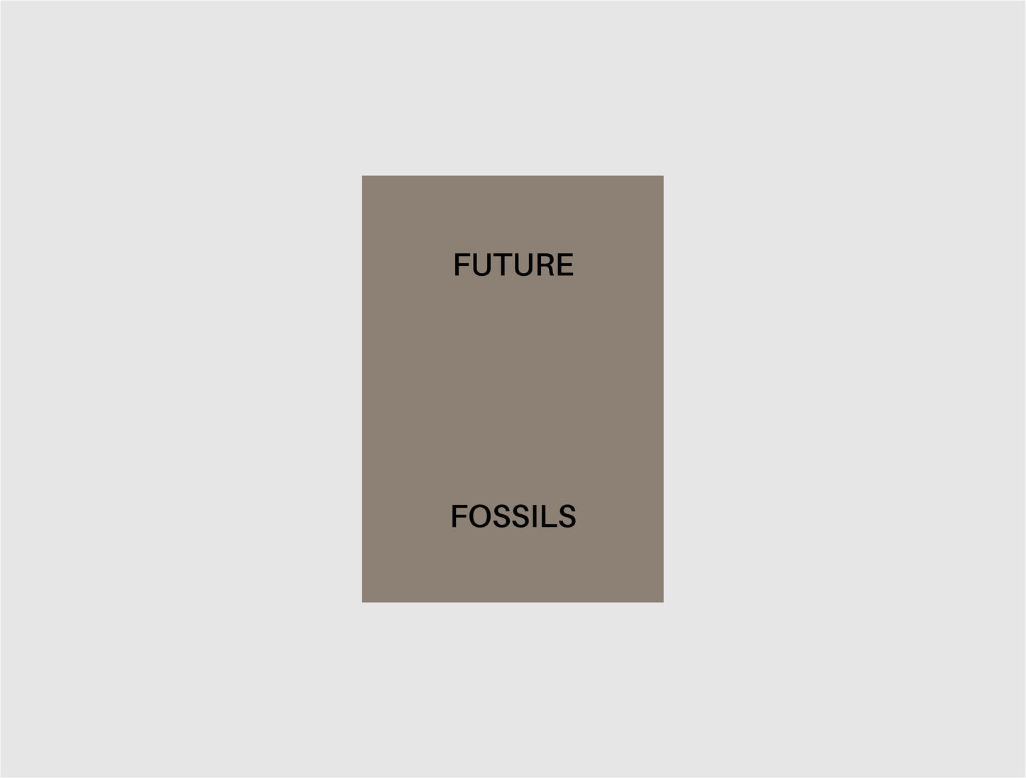 Future Fossils